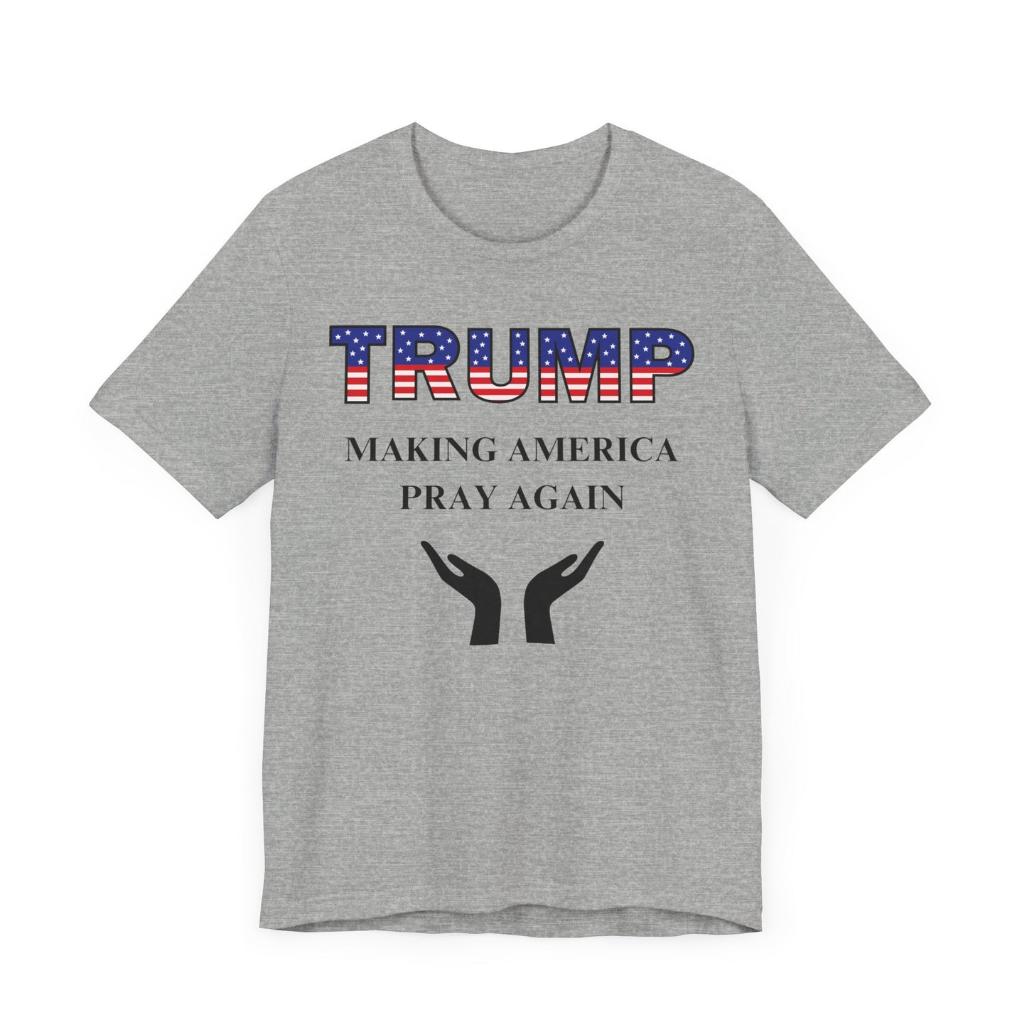 Making America Pray Again T-Shirt