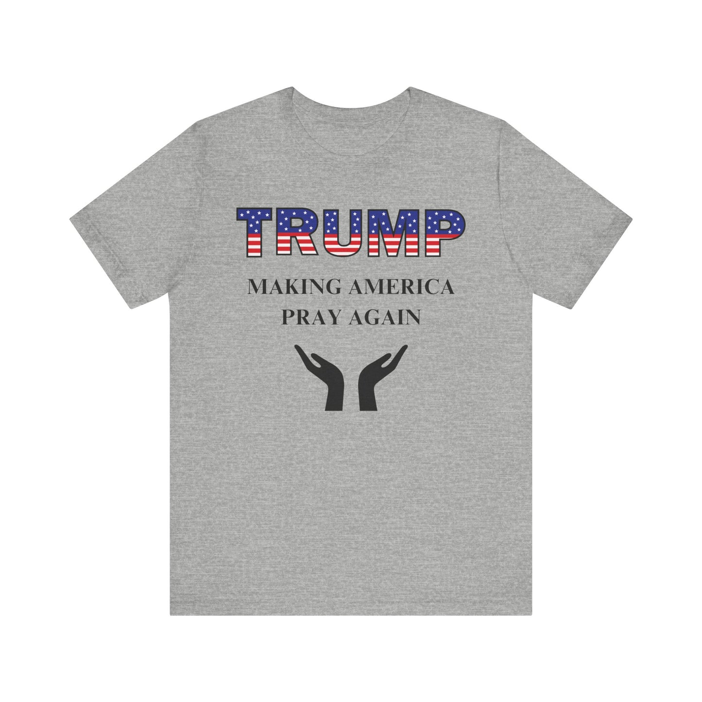 Making America Pray Again T-Shirt