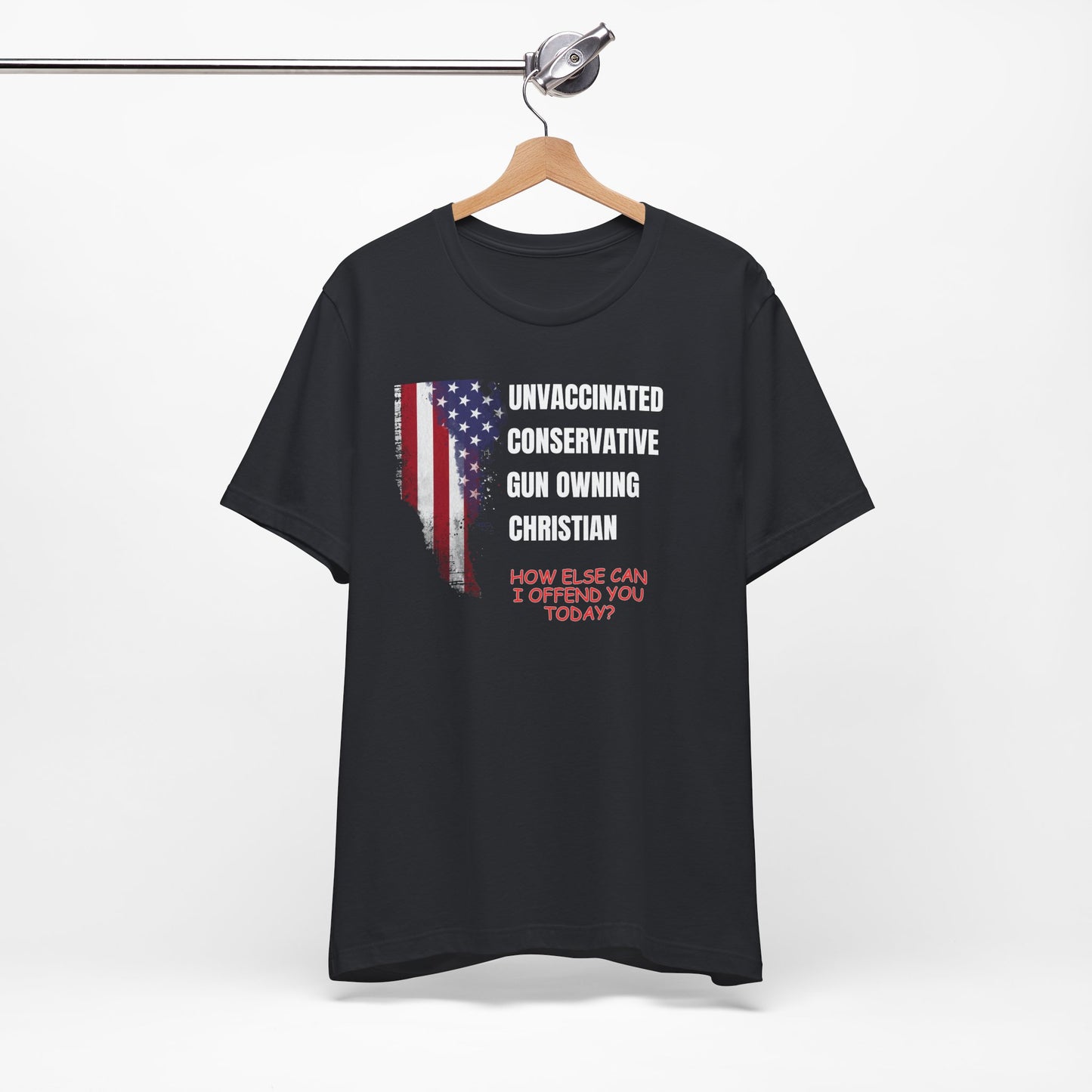 Unisex Patriotic Graphic Tee - "Unvaccinated Conservative Gun Owning Christian"