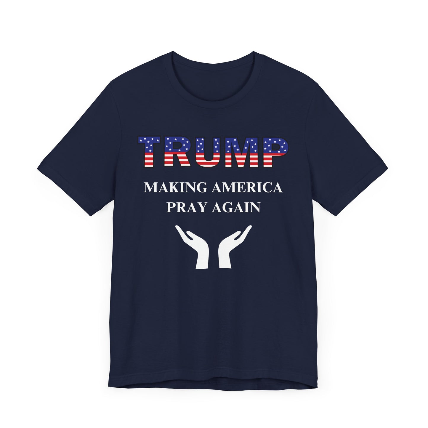 Making America Pray Again T-Shirt