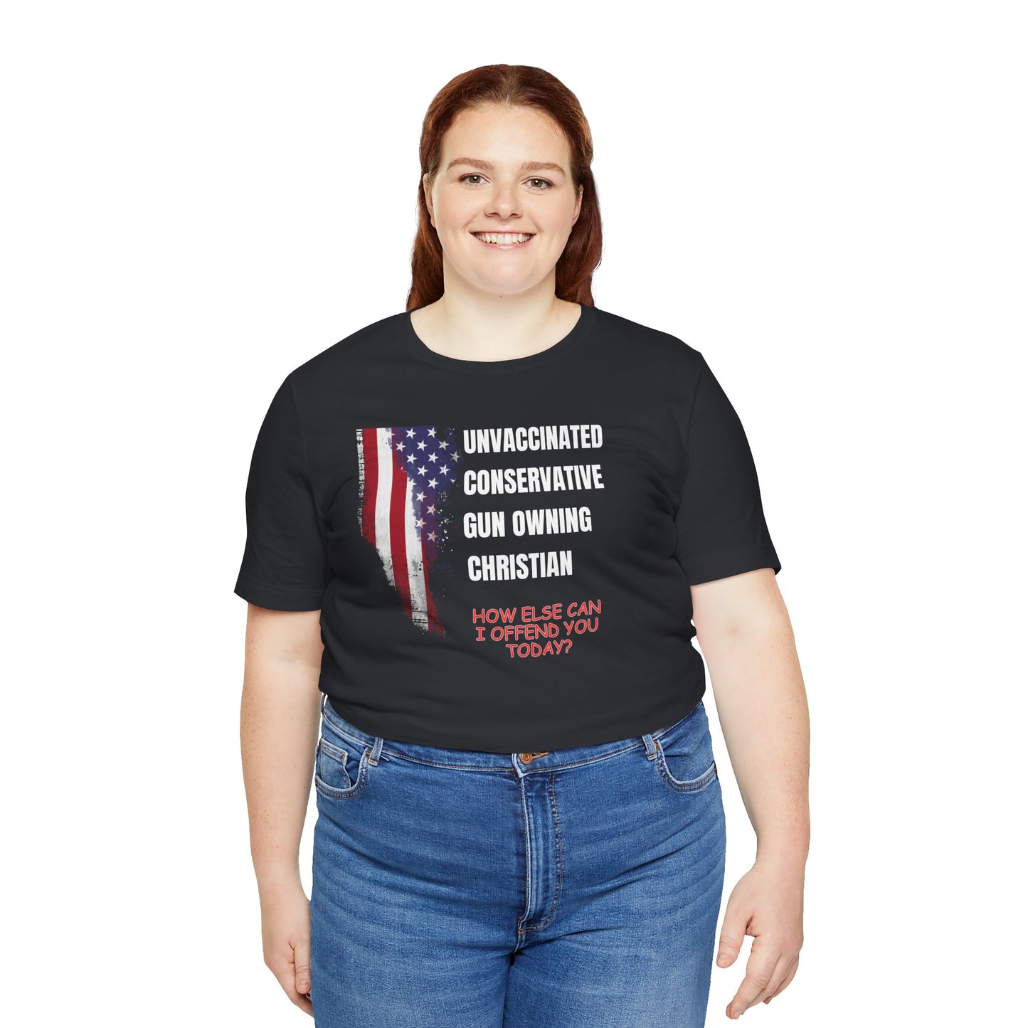 Unisex Patriotic Graphic Tee - "Unvaccinated Conservative Gun Owning Christian"