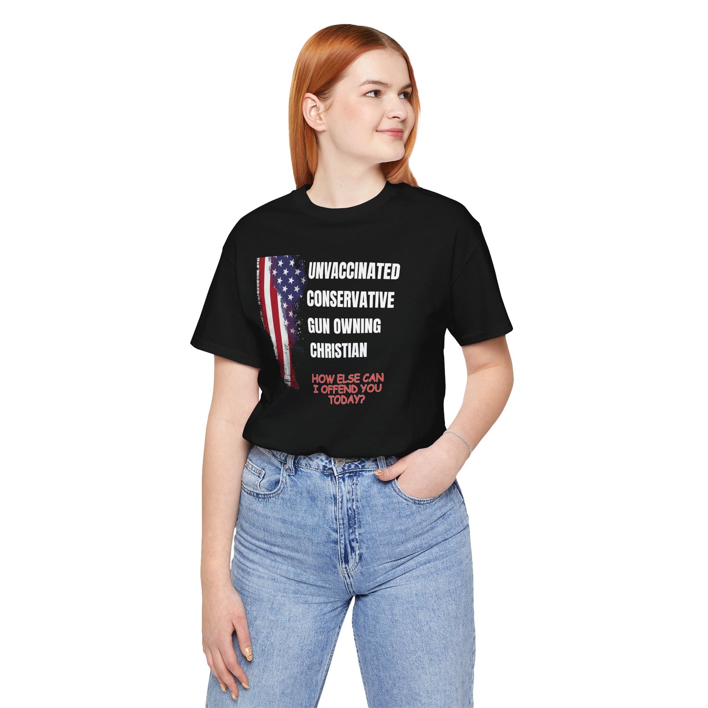 Unisex Patriotic Graphic Tee - "Unvaccinated Conservative Gun Owning Christian"