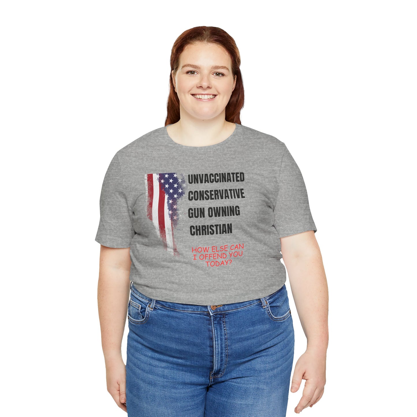 Unisex Patriotic Graphic Tee - "Unvaccinated Conservative Gun Owning Christian"