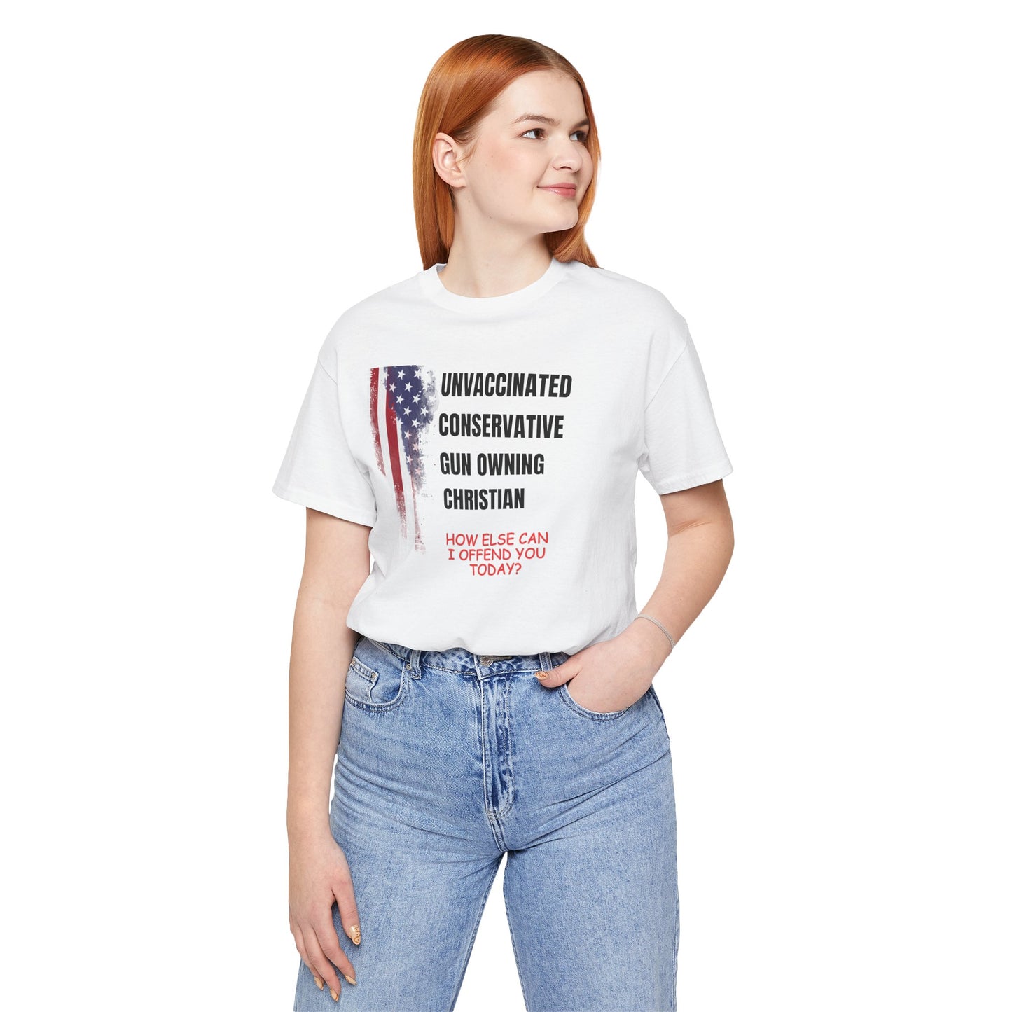 Unisex Patriotic Graphic Tee - "Unvaccinated Conservative Gun Owning Christian"