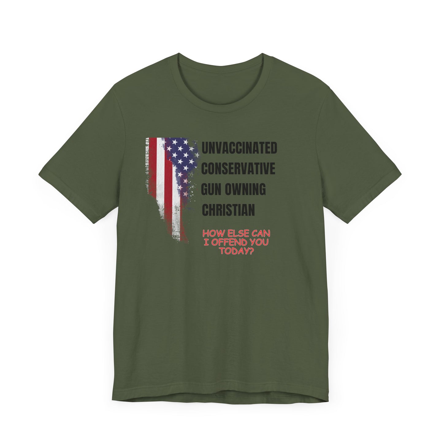 Unisex Patriotic Graphic Tee - "Unvaccinated Conservative Gun Owning Christian"