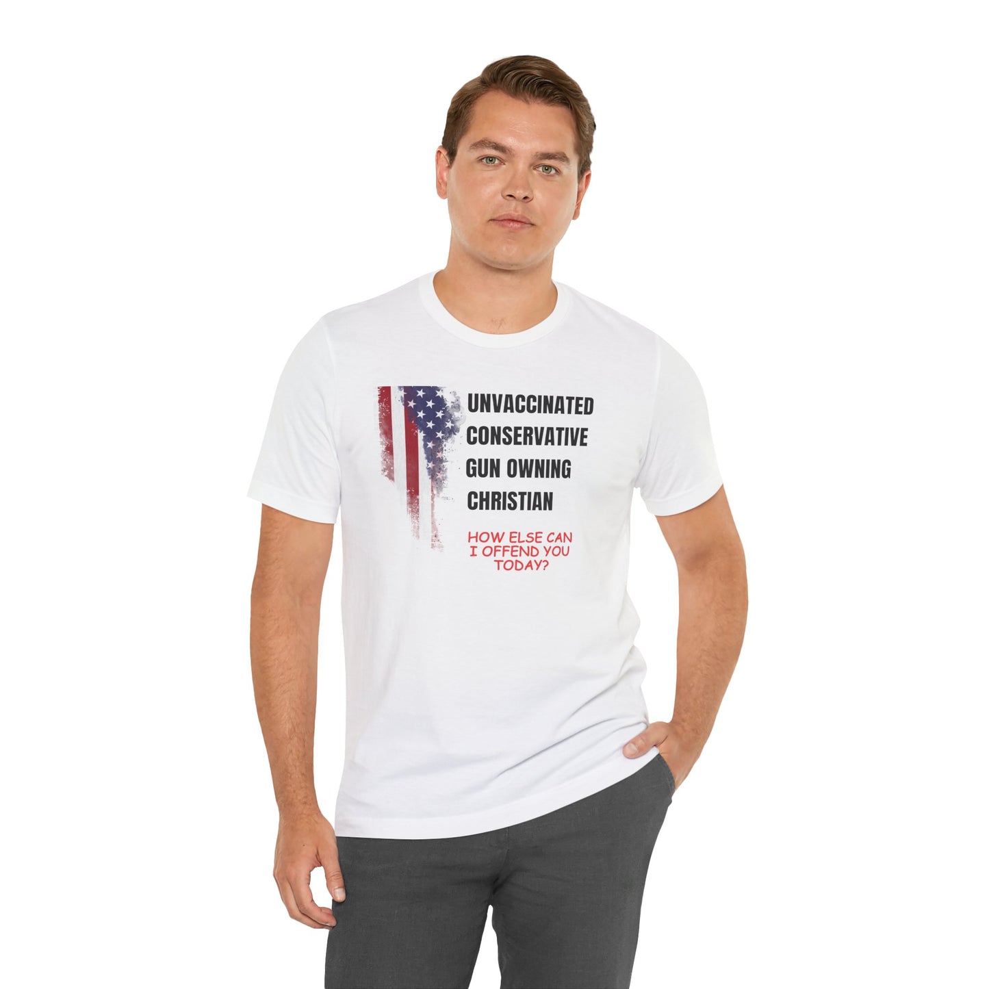 Unisex Patriotic Graphic Tee - "Unvaccinated Conservative Gun Owning Christian"